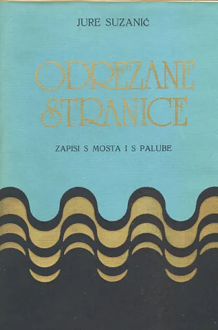 Odrezane stranice: zapisi s mosta i s palube
