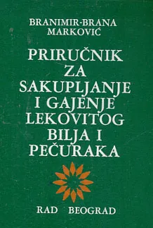 Priručnik za sakupljanje i gajenje lekovitog bilja i pečuraka