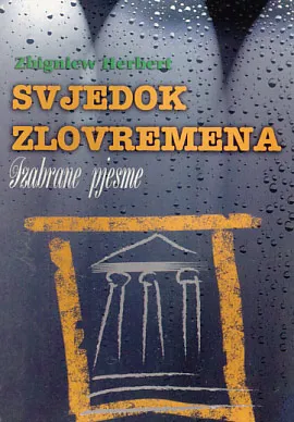 Svjedok zlovremena: izabrane pjesme