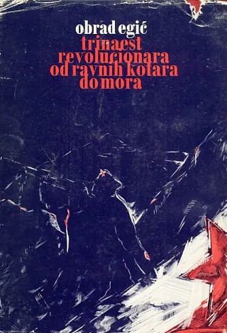 Trinaest revolucionara od Ravnih kotara do mora