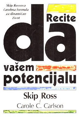 Recite da vašem potencijalu