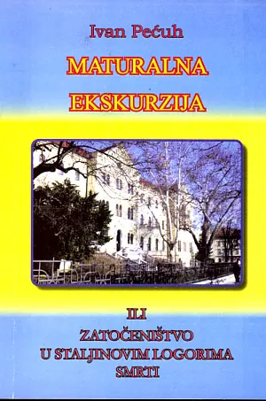 Maturalna ekskurzija ili zatočeništvo u logorima