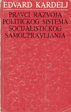 Pravci razvoja političkog sistema socijalističkog samoupravljanja