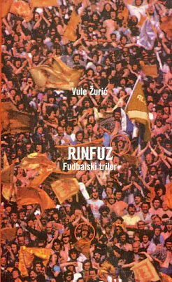 Rinfuz: fudbalski triler