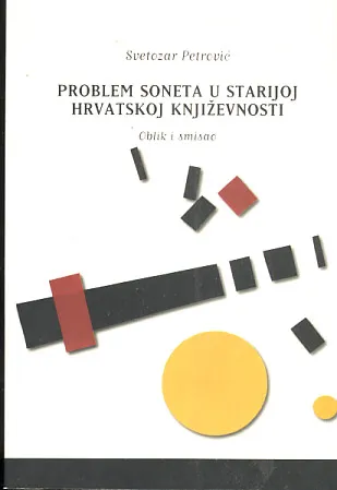 Problem soneta u starijoj hrvatskoj književnosti: oblik i smisao