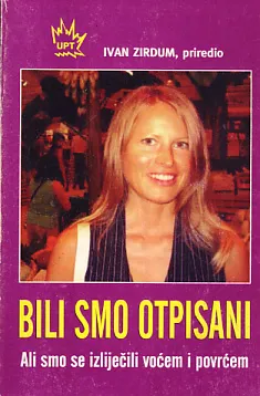 Bili smo otpisani ali smo se izliječili