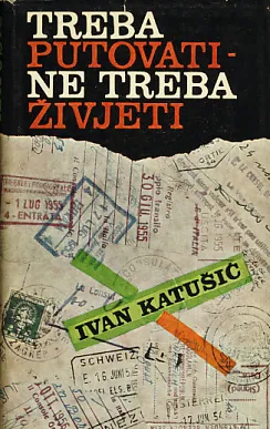 Treba putovati - ne treba živjeti