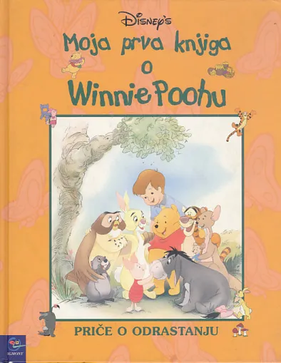 Moja prva knjiga o Winnie Poohu: priče o odrastanju