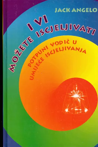 I vi možete iscjeljivati