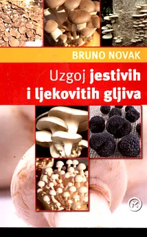 Uzgoj jestivih i ljekovitih gljiva
