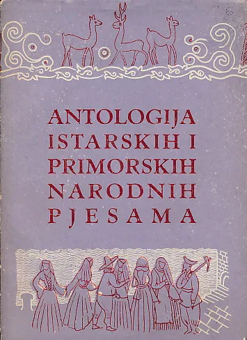 Antologija istarskih i primorskih narodnih pjesama