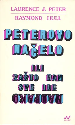 Peterovo načelo ili Zašto nam sve ide naopako