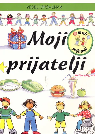 Moji prijatelji: veseli spomenar