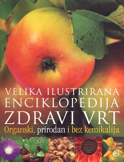 Zdravi vrt - Velika ilustrirana enciklopedija