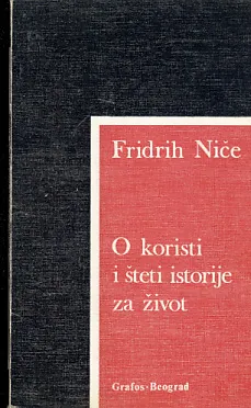 O koristi i šteti istorije za život