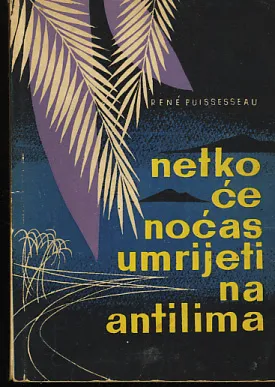 Netko će noćaš umrijeti na Antilima