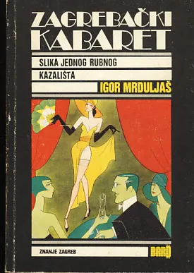 Zagrebački kabaret: slika jednog rubnog kazališta