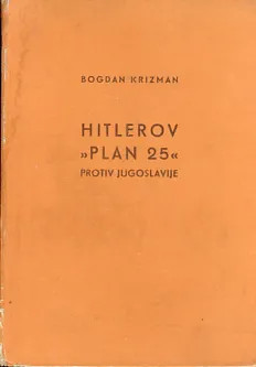 Hitlerov "Plan 25" protiv Jugoslavije