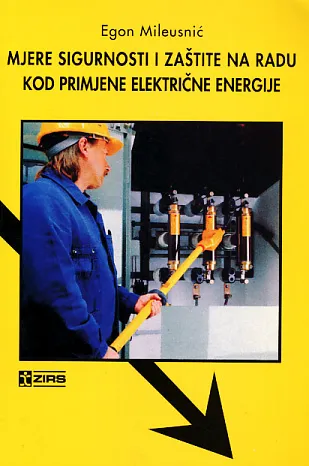 Mjere sigurnosti i zaštite na radu kod primjene električne energije