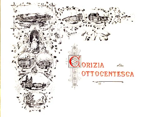 Gorizia ottocentesca: a cura di Italia nostra