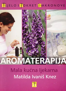Aromaterapija - mala kućna ljekarna