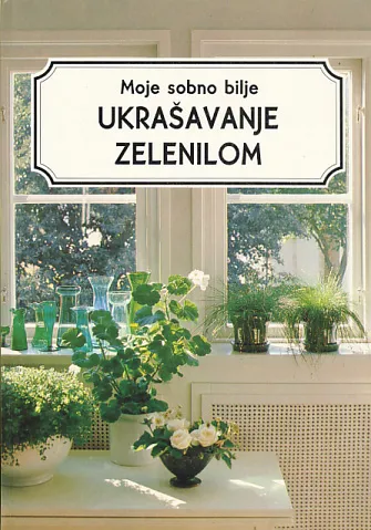 Moje sobno bilje, Ukrašavanje zelenilom
