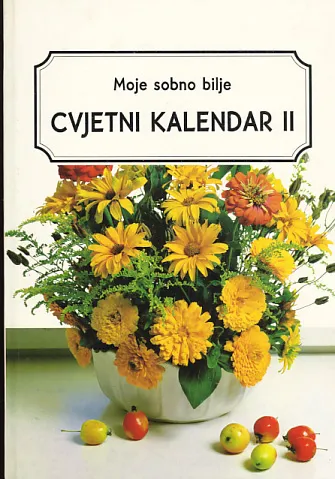Moje sobno bilje, Cvjetni kalendar, sv. 1-2