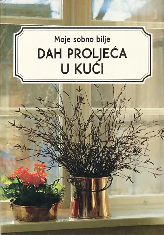 Moje sobno bilje, Dah proljeća u kući