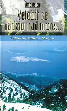 Velebit se nadvio nad more...