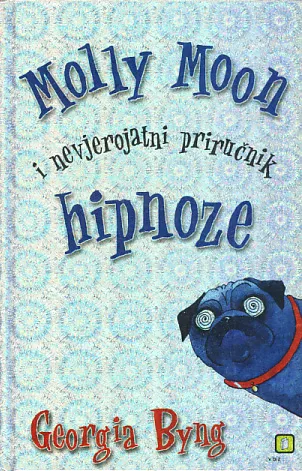 Molly Moon i nevjerojatni priručnik hipnoze