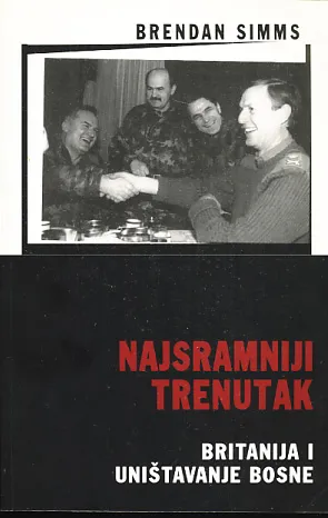 Najsramniji trenutak: Britanija i uništavanje Bosne