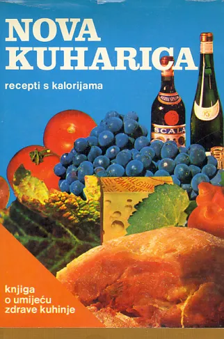 Nova kuharica: knjiga o umijeću zdrave kuhinje