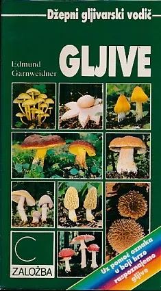 Gljive: džepni gljivarski vodič