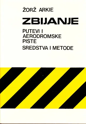 Zbijanje: putevi i aerodromske piste, sredstva i metode
