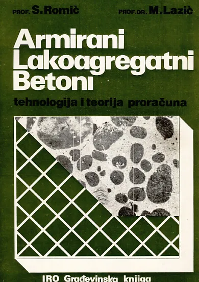 Armirani lakoagregatni betoni: tehnologija i teorija proračuna