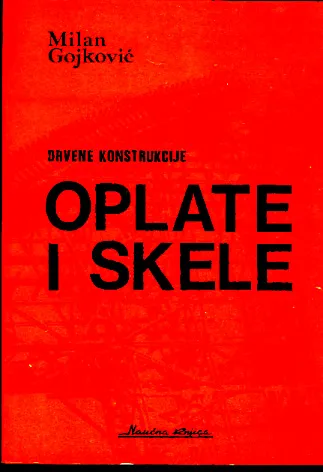 Drvene konstrukcije: oplate i skele