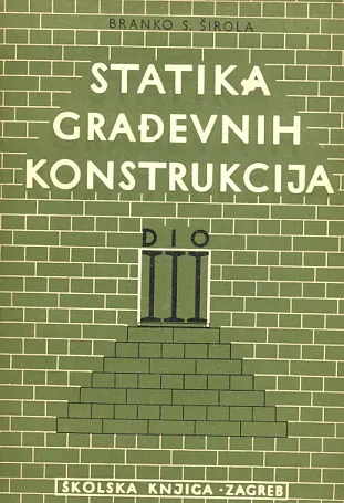 Statika građevnih konstrukcija dio III.
