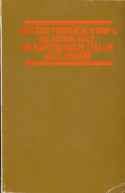 Riječko područje u NOP-u od jeseni 1942. do kapitulacije Italije 1943. godine