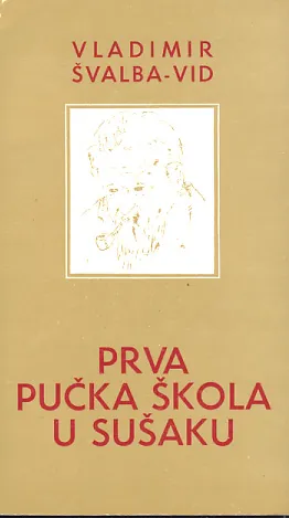 Vladimir Švalba - Vid: Prva puška škola u Sušaku