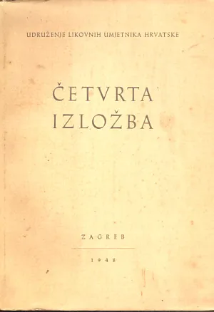 Četvrta izložba Udruženja likovnih umjetnika Hrvatske