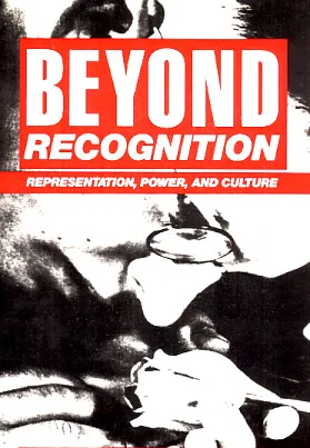 Beyond Recognition: Representation, Power and Culture