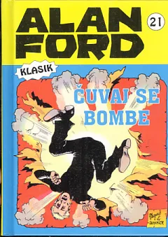 Alan Ford, 21: Čuvaj se bombe