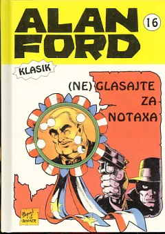 Alan Ford, 16: (Ne)glasajte za Notaxa