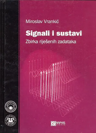 Signali i sustavi: Zbirka riješenih zadataka