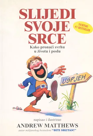 Slijedi svoje srce