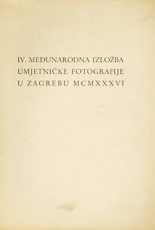 IV. međunarodna izložba umjetničke fotografije u Zagrebu MCMXXXVI