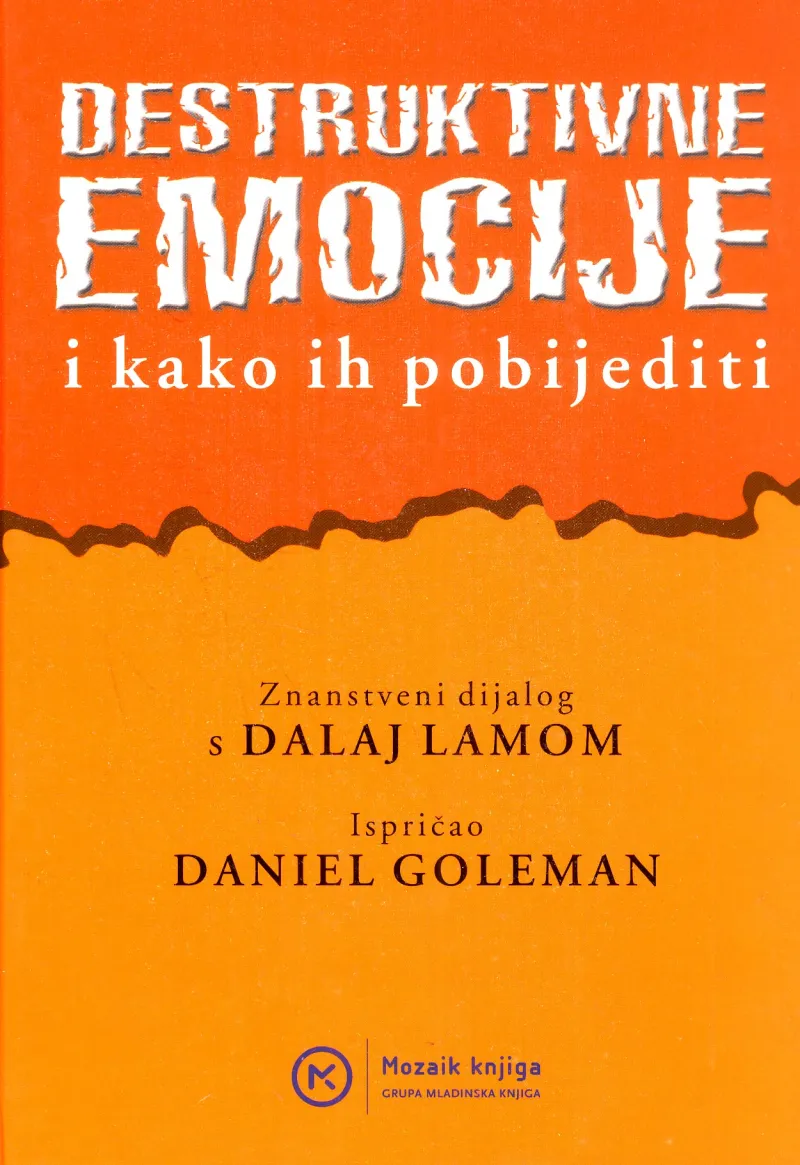 Destruktivne emocije, kako ih možemo prevladati?