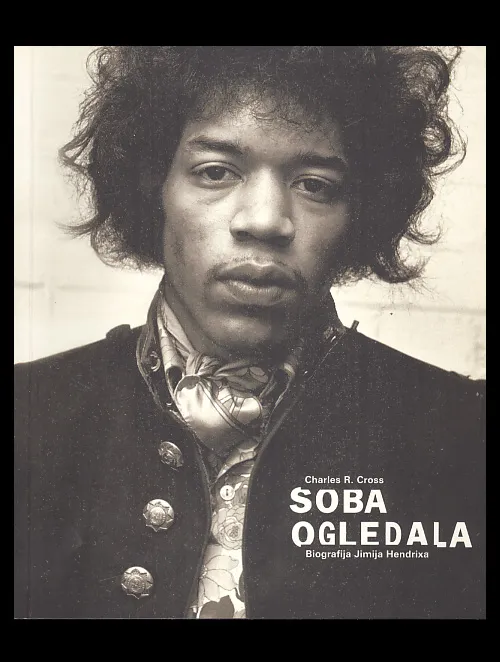 Soba ogledala - Biografija Jimija Hendrixa