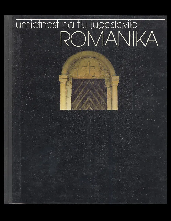 Romanika - umjetnost na tlu Jugoslavije