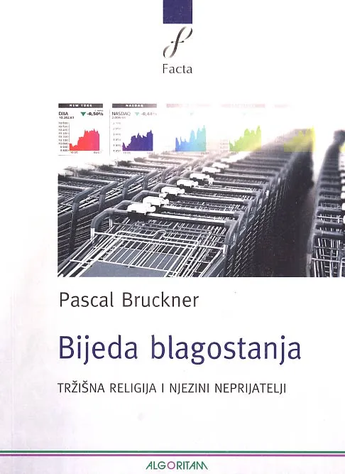 Bijeda blagostanja - tržišna religija i njezini neprijatelji